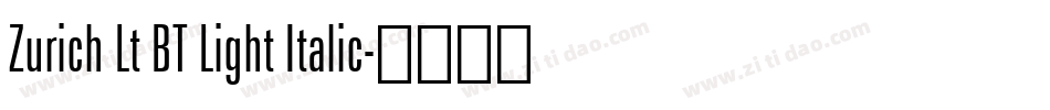 Zurich Lt BT Light Italic字体转换